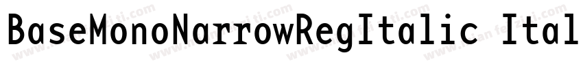 BaseMonoNarrowRegItalic Italic字体转换
